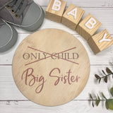 Inspired Wholesale - Only Child To Big Sister/Brother Disc